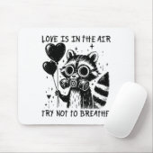 Love Is In The Air Try Not To Breathe Fun Raccoon Mousepad (Mit Mouse)