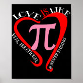 Love Is Like Pi Real Irrational Never Ending Math Poster (Vorne)