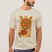 Love Is Loud Bold Comic-Style Statement T-Shirt (Vorderseite)