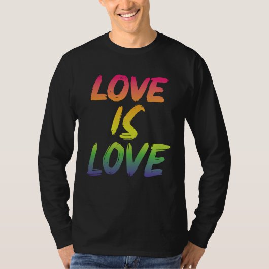 Love is Love LGBTQIA2S+ Pride T-Shirt (Vorderseite)
