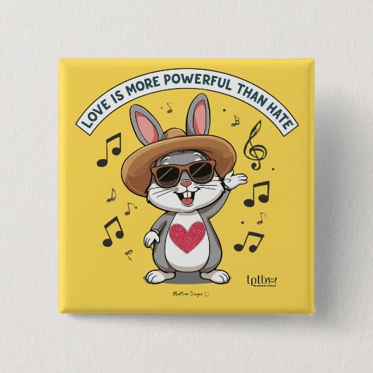 LOVE IS MORE POWERFUL THAN HATE BUNNY BUTTON (Vorderseite)
