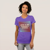Love Is My Guidance System – Vibrational Alignment T-Shirt (Vorne ganz)