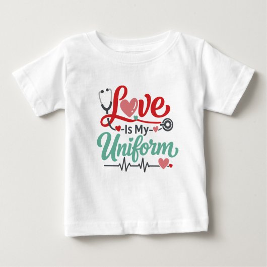 Love Is My Uniform Nurse Baby T-shirt (Vorderseite)