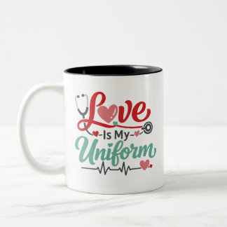 Love Is My Uniform Nurse  Zweifarbige Tasse
