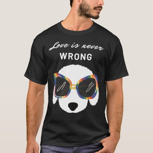 Love Is Never Wrong Poodle Dog With Rainbow Sungla T-Shirt (Vorderseite)