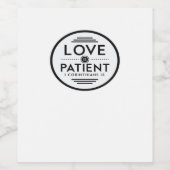 Love Is Patient Clean Design  Weinetikett (Einzelnes Label)