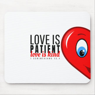 Love is patient, love is, kind mousepad