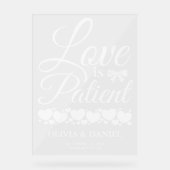  Love is Patient Wedding Welcome Acrylschild (Vorderseite)