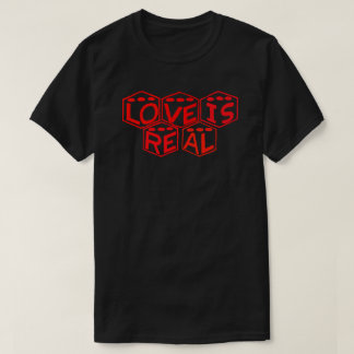 Love is Real Dice Logo T-Shirt