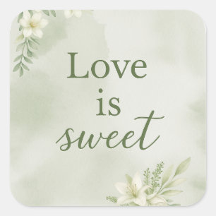Love Is Sweet Treat Etikett für Gastgeschenke zur  Quadratischer Aufkleber