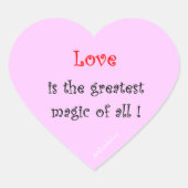 Love is the greatest Magic of all ! Herz-Aufkleber (Vorderseite)
