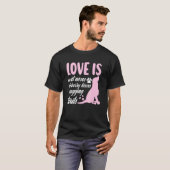 Love Is Wet Noses Slobbery Kisses Wagging Tails Do T-Shirt (Vorne ganz)