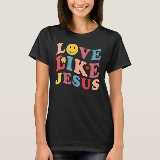 Love Like Jesus Christian Graphic Tees Groovy Chri (Vorderseite)