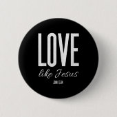 Love Like Jesus John 13_ Bible Verse Christian Scr Button (Vorderseite)