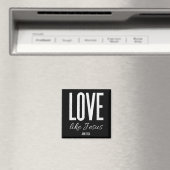 Love Like Jesus John 13_ Bible Verse Christian Scr Magnet (In Situ (Geschirrspüler))