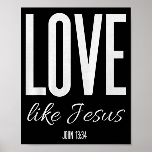 Love Like Jesus John 13_ Bible Verse Christian Scr Poster (Vorne)