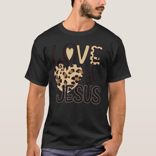 Love Like Jesus Leopard Valentines Day Christian C T-Shirt (Vorderseite)