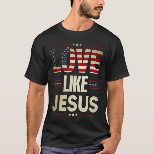 Love Like Jesus Religious Christian American Flag  T-Shirt (Vorderseite)