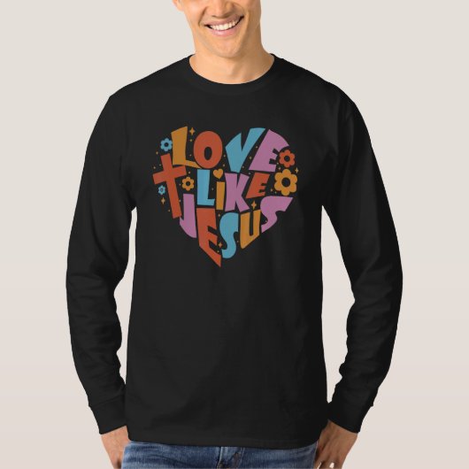 Love Like Jesus Religious God Christian Words On B T-Shirt (Vorderseite)