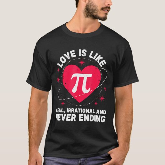 Love Like Pi Real Irrational Never Ending Valentin T-Shirt (Vorderseite)