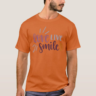 Love Live Smile Geschenk T-Shirt