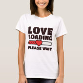 Love Loading - Please Wait - Valentine T-Shirt (Vorderseite)