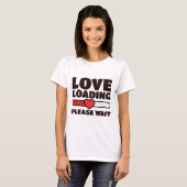 Love Loading - Please Wait - Valentine T-Shirt (Vorne ganz)