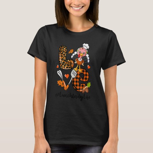 Love Lunch Lady Leopard Pumpkin Turkey Fall Thanks T-Shirt (Vorderseite)