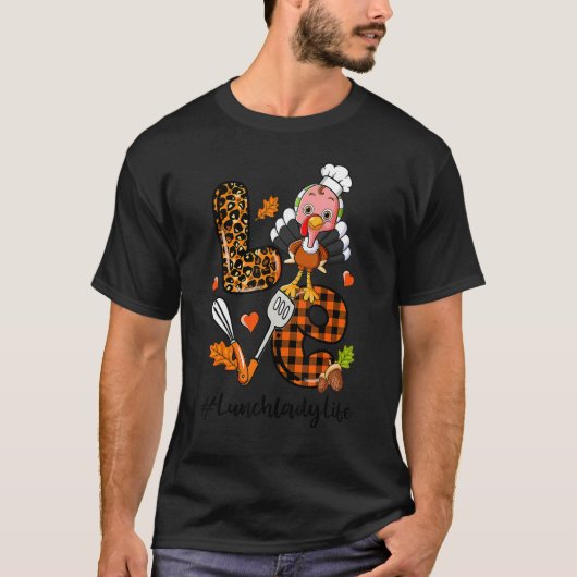 Love Lunch Lady Leopard Pumpkin Turkey Fall Thanks T-Shirt (Vorderseite)
