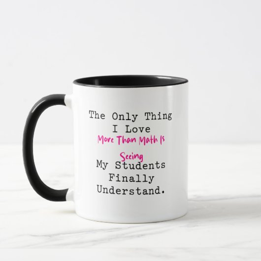 Love Math & Students Understand Teacher Heart Tasse (Links)