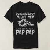 love me he sent my pap pap T-Shirt (Design vorne)