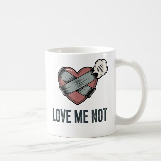 Love Me Not | Funny Heartbreak Design Kaffeetasse (Rechts)