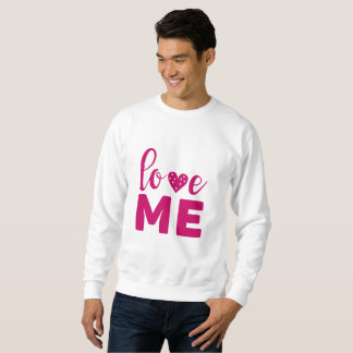 Love ME Sweatshirt