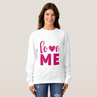 Love ME Sweatshirt