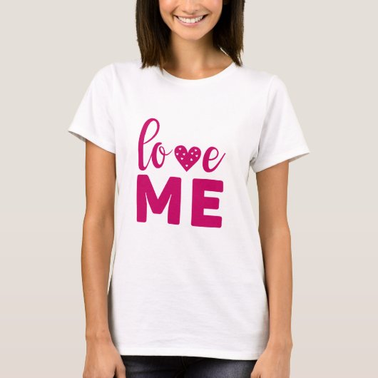 Love ME T-Shirt (Vorderseite)