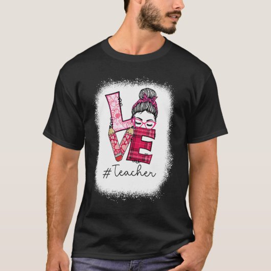 Love Messy Bun Teacher Squad Valentine's Day Match T-Shirt (Vorderseite)
