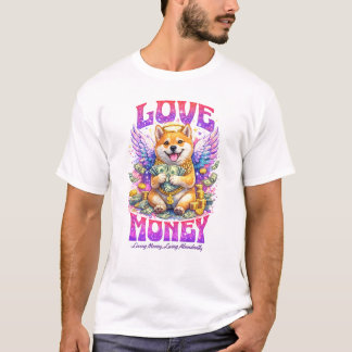 Love Money Angel Dog Funny Abundance Design T-Shirt