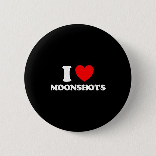 Love Moonshots Funny Startup Wild Disrupt Bold Tec Button (Vorderseite)