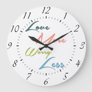 Love More Worry Less - Inspirational Quote Große Wanduhr