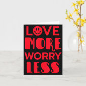 Love More Worry Less Smile Face Valentines Day  Karte (Gelbe Blume)