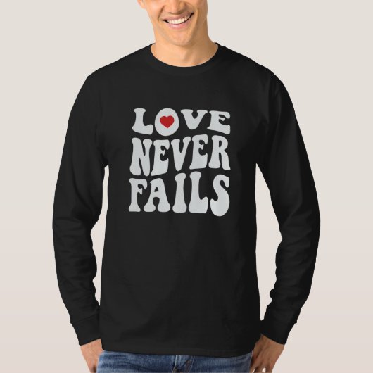 Love Never Fails Retro Positivity Quote Preppy Y2k T-Shirt (Vorderseite)