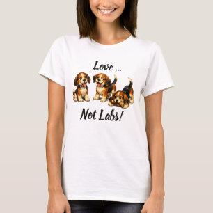 Love Not Labs Beagle-Fans T-Shirt