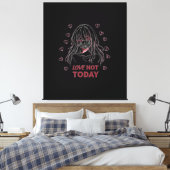 LOVE NOT TODAY LEINWANDDRUCK (Insitu (Schlafzimmer))