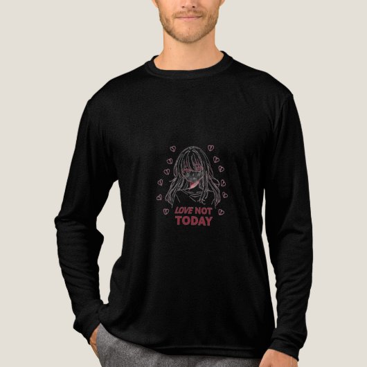 LOVE NOT TODAY Tri-Blend SHIRT (Vorderseite)