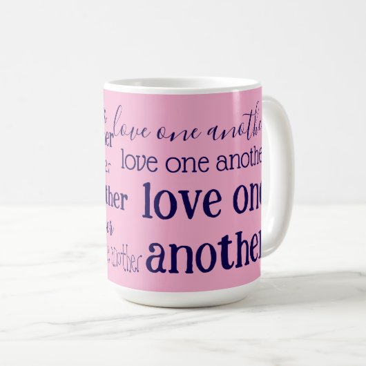 Love one another  coffee mug kaffeetasse (VorderseiteRechts)