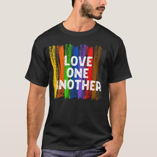 Love One Another Kindness Peace Equality Inclusion T-Shirt (Vorderseite)