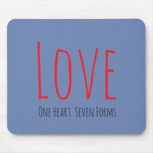 Love - One Heart. Seven Forms Mousepad (Vorne)