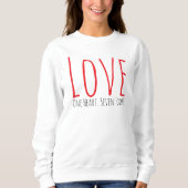 Love - One Heart. Seven Forms T-Shirt Sweatshirt (Vorderseite)