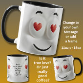 Love or Coffee? Add Name Message, Expressive Face Tasse