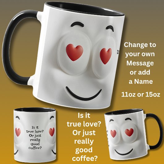 Love or Coffee?  Add Name Message, Expressive Face Tasse